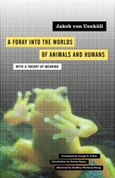 A Foray into the Worlds of Animals and Humans (ISBN: 9780816659005)