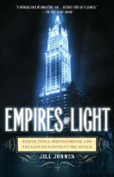 Empires of Light: Edison Tesla Westinghouse and the Race to Electrify the World (ISBN: 9780375758843)