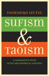 Sufism and Taoism - Toshihiko Izutsu (ISBN: 9780520292475)