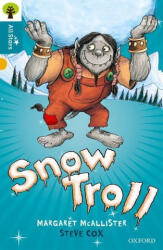 Oxford Reading Tree All Stars: Oxford Level 9 Snow Troll - Margaret Mcallister, Alison Sage (ISBN: 9780198377061)