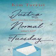 Just A Normal Tuesday - Kim Turrisi (ISBN: 9781771387934)
