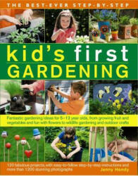 Best Ever Step-by-step Kid's First Gardening - Jenny Hendy (ISBN: 9781782141914)