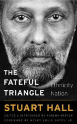Fateful Triangle - Stuart Hall (ISBN: 9780674976528)