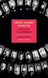 Great Granny Webster - Caroline Blackwood (ISBN: 9781590170076)