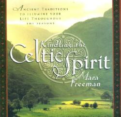 Kindling the Celtic Spirit - Mara Freeman (ISBN: 9780062516855)