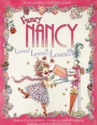Fancy Nancy Loves! Loves! ! Loves! ! ! - Jane O'Connor, Carolyn Bracken (ISBN: 9780061235993)