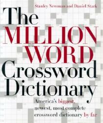 The Million Word Crossword Dictionary - Stanley Newman, Daniel Stark (ISBN: 9780060517564)