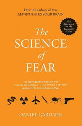 The Science of Fear - Daniel Gardner (ISBN: 9780452295469)