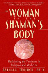Woman in the Shaman's Body - TEDLOCK BARBAR (ISBN: 9780553379716)