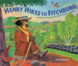Henry Hikes to Fitchburg - D. B. Johnson (ISBN: 9780618737499)