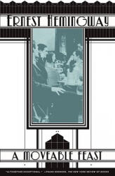 Moveable Feast - Ernest Hemingway (ISBN: 9780684824994)