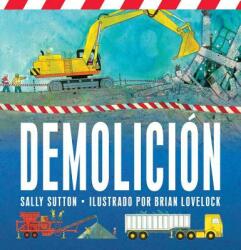 Demolicion - Sally Sutton, Brian Lovelock (ISBN: 9780763670313)