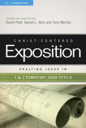 Exalting Jesus in 1 & 2 Timothy and Titus - Tony Merida (ISBN: 9780805495904)