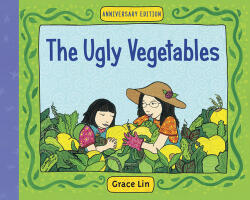 Ugly Vegetables - Grace Lin (ISBN: 9780881063363)