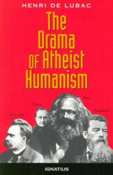 The Drama of Atheist Humanism - Henri de Lubac, Henri de Lubac, Mark Sebanc (ISBN: 9780898704433)