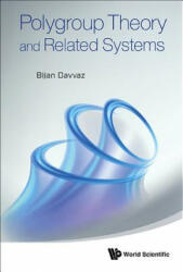 Polygroup Theory And Related Systems - Bijan Davvaz (ISBN: 9789814425308)