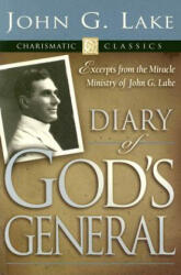 Diary of God's Generals - John G. Lake (ISBN: 9781577945284)