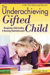 Underachieving Gifted Child - Del Siegle (ISBN: 9781593639563)
