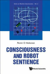 Consciousness And Robot Sentience - Pentti Olavi Antero Haikonen (ISBN: 9789814407151)