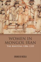 Women in Mongol Iran - DE NICOLA BRUNO (ISBN: 9781474437356)