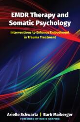 EMDR Therapy and Somatic Psychology (ISBN: 9780393713107)