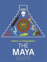 History in Infographics: Mayans (ISBN: 9780750291880)