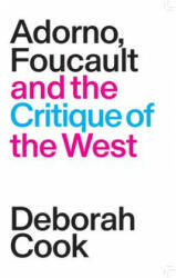 Adorno Foucault and the Critique of the West (ISBN: 9781788730822)
