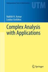 Complex Analysis with Applications - Nakhlé H. Asmar, Loukas Grafakos (ISBN: 9783319940625)