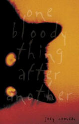 One Bloody Thing After Another - Joey Comeau (2003)