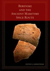 Berenike and the Ancient Maritime Spice Route 18 (ISBN: 9780520303386)