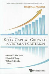 Kelly Capital Growth Investment Criterion, The: Theory And Practice - Leonard C Maclean (ISBN: 9789814383134)