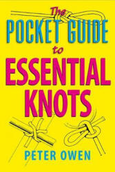 Pocket Guide to Essential Knots - Peter Owen (ISBN: 9781910723838)