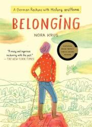 Belonging: A German Reckons with History and Home - Nora Krug (ISBN: 9781476796635)
