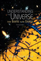 Understanding the Universe: From Quarks to Cosmos (ISBN: 9789814374453)