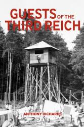 Guests of the Third Reich: The British Prisoner of War Experience in Germany 1939-1945 (ISBN: 9781912423064)