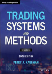 Trading Systems and Methods - Perry J. Kaufman (ISBN: 9781119605355)