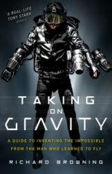 Taking on Gravity - Richard Browning (ISBN: 9781787630901)