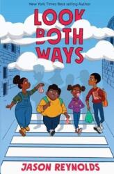 Look Both Ways - Jason Reynolds (ISBN: 9781999642594)