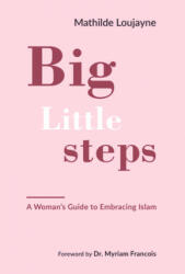 Big Little Steps - Mathilde Loujayne (ISBN: 9781847741271)