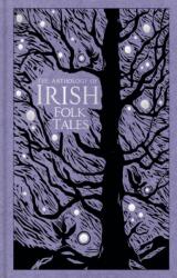 The Anthology of Irish Folk Tales (ISBN: 9780750993210)