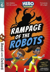 Read with Oxford: Stage 6: Hero Academy: Rampage of the Robots - Tom McLaughlin, Sam Watkins (ISBN: 9780192776082)