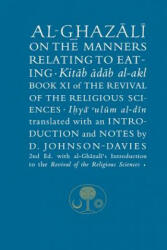Al-Ghazali on the Manners Related to Eating - Abu Hamid Al-Ghazali, Denys Johnson-Davies (ISBN: 9781911141037)