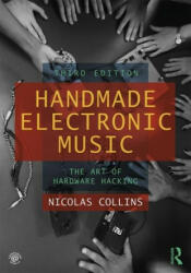 Handmade Electronic Music - Collins, Nicolas (ISBN: 9780367210106)