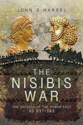 Nisibis War - John S Harrel (ISBN: 9781526782069)