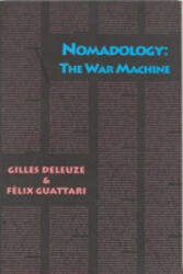 Nomadology - The War Machine - Gilles Deleuze, Felix Guattari (ISBN: 9780936756097)