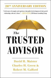 The Trusted Advisor: 20th Anniversary Edition - Robert Galford, Charles Green (ISBN: 9781982157104)