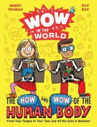 Wow in the World: The How and Wow of the Human Body - Guy Raz, Jack Teagle (ISBN: 9780358306634)