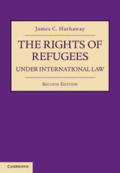 Rights of Refugees under International Law - JAMES C. HATHAWAY (ISBN: 9781108810913)