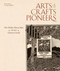 Arts and Crafts Pioneers - Jean Liddiard (ISBN: 9781848224513)