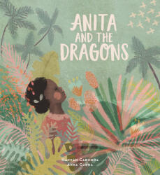 Anita and the Dragons (ISBN: 9781911373636)